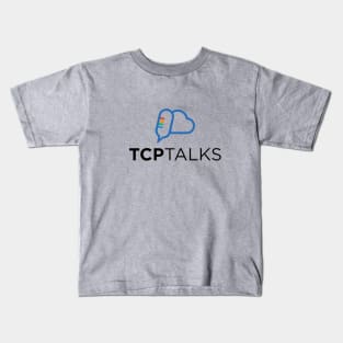 TCP Talks Kids T-Shirt